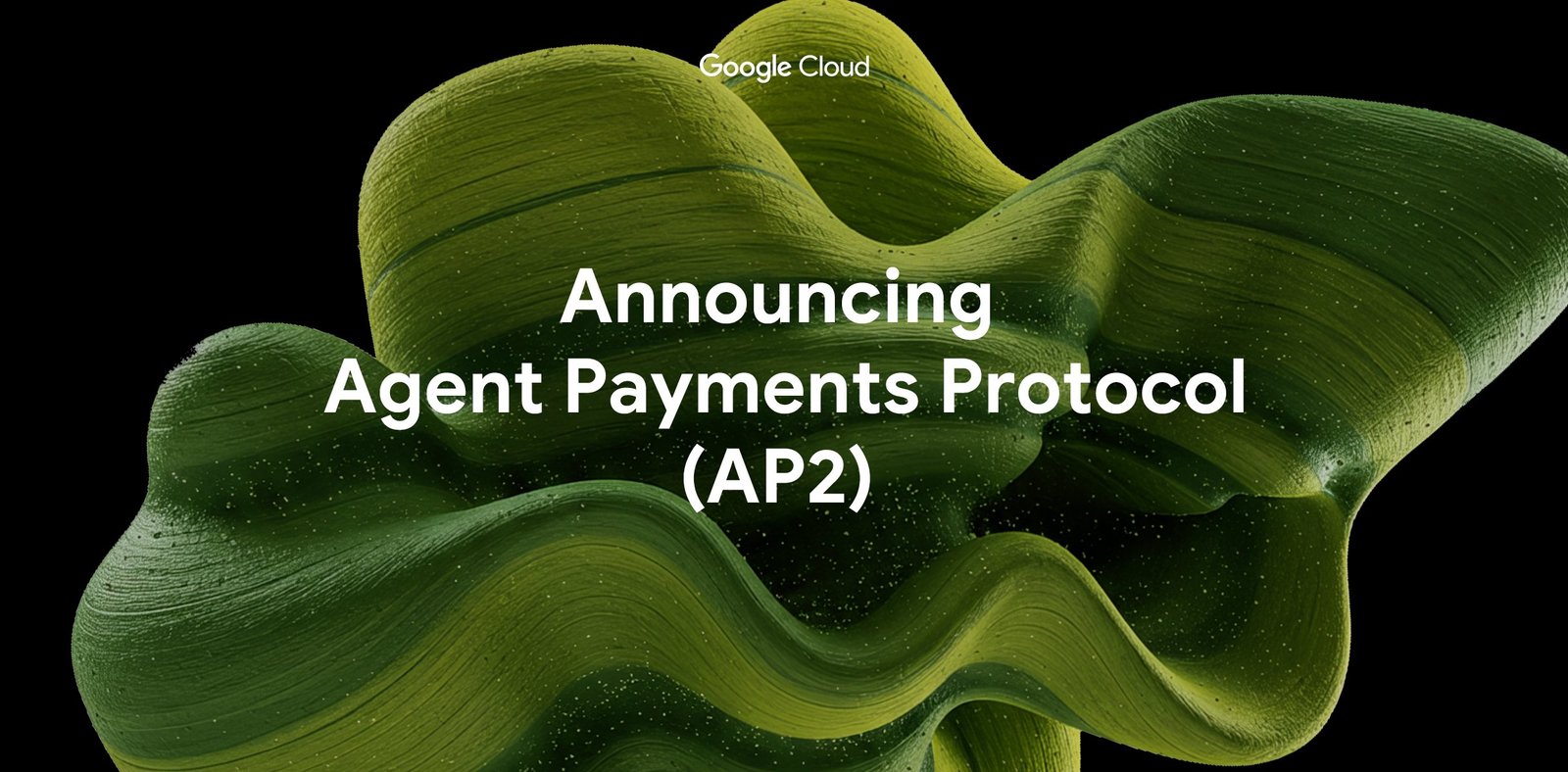Google Cloud Agent Payments Protocol (AP2) architecture diagram showing user, agent, merchant, and payment rail with signed Mandates flowing between them