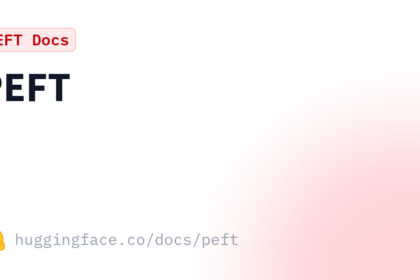 Hugging Face PEFT documentation page for parameter-efficient fine-tuning